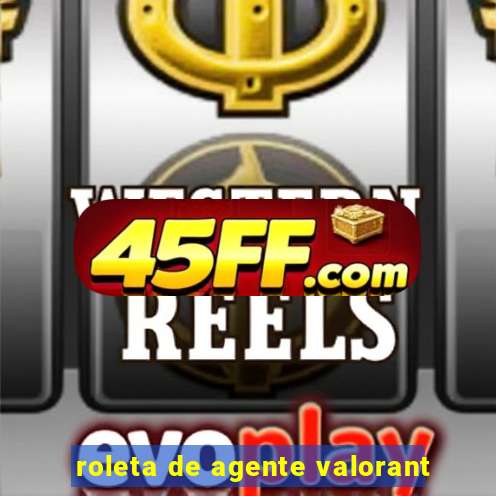 roleta de agente valorant